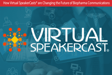 How Virtual SpeakerCasts are Changing the Future of Biopharma Communications